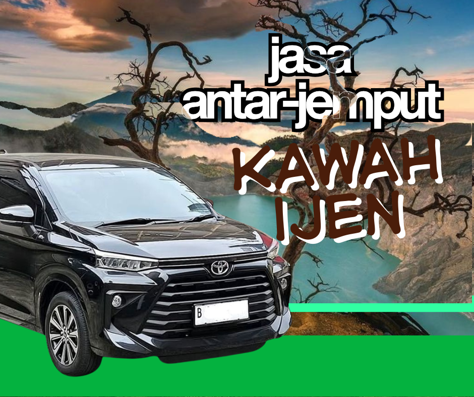 Jasa Antar Jemput Kawah Ijen